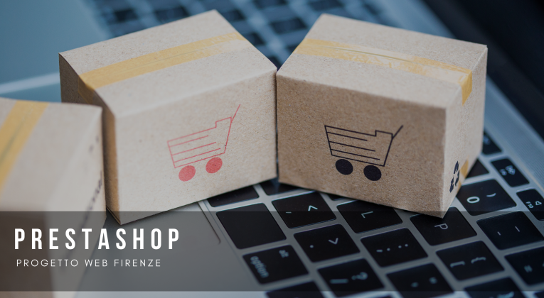 Prestashop, caratteristiche tecniche e particolarità su Progetto Web Firenze