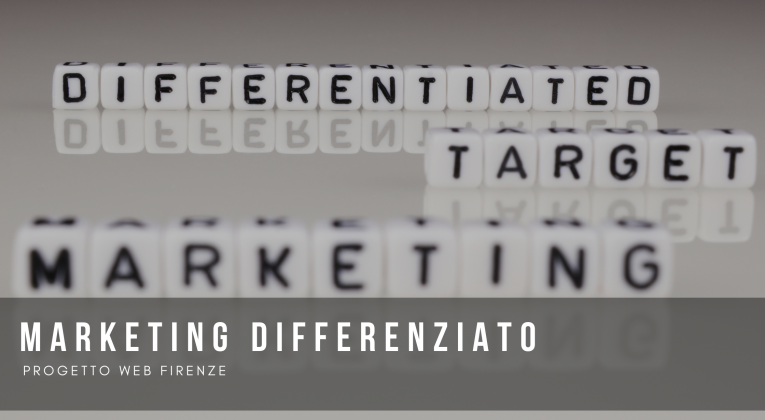 Tutto quello che devi sapere sulla strategia del marketing differenziato